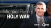 Michael_Flynn_s_Holy_War